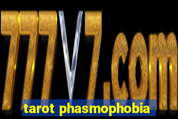 tarot phasmophobia